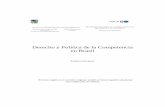 Derecho y Política de la Competencia en Brasil · DERECHO Y POLÍTICA DE LA COMPETENCIA EN BRASIL 3 ... en los sistemas económicos y otros mecanismos regulatorios. La cooperación