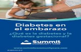Diabetes en el embarazo - Summit Community Care...arterial, que puede causar problemas para la madre y el bebé. • El nivel alto de azúcar en sangre de la madre puede causar que