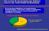 Dos tercios de las personas con diabetes mueren por ... · Dos tercios de las personas con diabetes mueren por enfermedad cardiovascular ... y SINDROME METABOLICO HIPERGLUCEMIA GENETICA