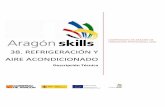 38. REFRIGERACIÓN Y AIRE ACONDICIONADO · especialidad a través de un trabajo práctico denominado Plan de Pruebas en Aragón Skills y Spain Skills (Test Project en las competiciones