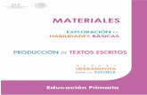 MATERIALES€¦ · Los materiales que se presentan para aplicar la producción de textos son: Rúbrica para la producción de textos escritos, en los que se establecen los seis componentes