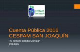 Cuenta Pública 2016 CESFAM SAN JOAQUÍNsanjoaquinsaludable.cl/wp-content/uploads/2017/05/Cuenta_Publica_SJ2016.pdfMETA 3 b Cobertura de altas integrales en gestantes 72% 80,1 META