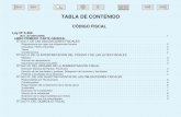 TABLA DE CONTENIDO · 2011-05-05 · Artículo 3º— Son tasas las prestaciones pecuniarias que, por disposición de este Código o de leyes especiales, estén obligadas a pagar