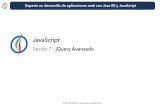 JavaScript - expertojava.ua.esexpertojava.ua.es/experto/restringido/2015-16/js/slides/js07.pdf · Experto en desarrollo de aplicaciones web con Java EE y JavaScript Método Propósito