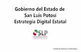 Gobierno del Estado de San Luis Potosí Estrategia Digital ... · Gobierno del Estado de San Luis Potosí ... • La dinámica consistió en escribir en un papel, por parte del personal