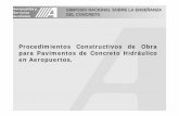 Procedimientos Constructivos de Obra para Pavimentos de ...€¦ · Procedimientos Constructivos de Obra para Pavimentos de Concreto Hidráulico en Aeropuertos. SIMPOSIO NACIONAL