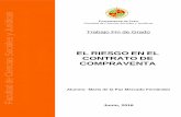 Trabajo Fin de Grado EL RIESGO EN EL CONTRATO DEtauja.ujaen.es/bitstream/10953.1/6962/1/TFG - MERCADO... · 2018-03-20 · María de la Paz Mercado Fernández El riesgo en el contrato