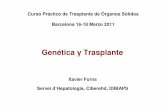Genética y Trasplantesctransplant.org/sct2011/doc/presCurso/Forns.pdf · Curso Práctico de Trasplante de Órganos Sólidos Barcelona 16-18 Marzo 2011 ... Estado pre-tratamiento.