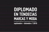 DIPLOMADO - UDD Facultad de Diseñodiseno.udd.cl/files/2015/08/Diplomado-de-Tendencias.pdf · DIPLOMADO EN TENDECIAS MARCAS Y MODA ... (Facultad de Diseño) en Santiago de Chile.