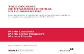 Tres décadas de desarrollo rural - WordPress.com · 2015-06-30 · 12 TRES DÉCADAS DE DESARRROLLO RURAL EN LA ARGENTINA continentes, la UAI adhiere a la red internacional de acceso