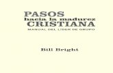 Bill Brightpasos.ccipublicaciones.org/assets/manual-del-líder-de... · 2019-08-15 · Su autor, el Dr. Bill Bright, no solo fue el líder y fundador de la Cruzada Estudiantil y Profesional