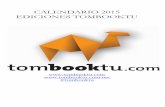 CALENDARIO 2015 EDICIONES TOMBOOKTU · Portada de la novela “Bésame mucho” de Raquel G. Estruch. Diseñada por Expresió Estudio Creativo Enero 2015 LUNES MARTES MIÉRCOLES JUEVES
