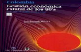 j usie-aJ-eamMo institucional—€¦ · los términos de referencia de un estudio orientado a explorar los procesos de gestión económica en Colombia en la década de los ochentas,