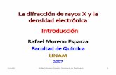 La difracción de rayos X y la densidad electrónica Introduccióndepa.fquim.unam.mx/~jesusht/01-rayosX-intro-SA.pdf · 2008-09-16 · 13/9/08 Rafael Moreno Esparza, Seminario de