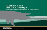 Eutanasia en la Granja4 En cada granja de ganado porcino es inevitable que se presenten situaciones en las que se les necesita realizar la eutanasia a los animales. La eutanasia, en