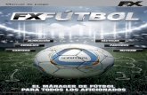 M P AFICIONADOS - FX Interactivedownload.fxinteractive.com/Extras/FX_Futbol_Digit/ES/FX_Futbol_Manual.pdf · X Recuerda que cuanta mayor sea la calidad de las ... Ese es el camino