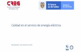 Calidad en el servicio de energía eléctrica Cristian Jaramillo.pdf · 2019-10-10 · • Alcanzar mejores estándares de eficiencia de la red, calidad del servicio ofrecido por