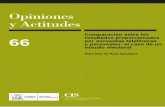Opiniones y Actitudes - Centro de Investigaciones ... · 2009: 5). En la última edición de este estudio se señala que en 2008 el 82,3% de la investigación en España fue realizada