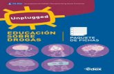 EDUCACIÓN SOBRE DROGAS - UNPLUGGEDunplugged.edex.es/pdf/Unplugged-Edex-Paquete-de-Fichas...física (las chicas, por lo general, pesan menos y el contenido de agua de sus organismos