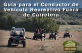 Guía para el Conductor de Vehículo Recreativo Fuera de Carretera · 2019-04-30 · El vehículo recreativo fuera de carretera (ROV) se define como un vehículo motorizado para viajar
