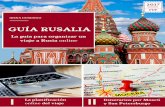 Guía Definitiva Rusia · INTRODUCCIÓN Esta guía contiene toda la información que necesitas para planificar, organizar y realizar tu próximo viaje a Rusia de manera mucho más