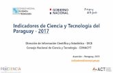 Indicadores de Ciencia y Tecnología del Paraguay - 2017 · Notas: *El dato de Paraguay del año 2013 corresponde a datos estimados. *En el 2017 Paraguay invierte en I+D el 0,20%