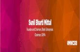 PowerPoint Presentation · 2018-06-28 · Sunil Bharti Mittal Founder and Chairman, Bharti Enterprises Chairman, GSMA #MWCS18 . Mobile is transforming the world as we know it Mobile