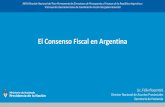 El Consenso Fiscal en Argentinaforopresupuesto.org.ar/paginaforo/reunioniberoamericano/... · 2018-06-18 · percepción y retención. •Vencimiento del Pacto II. La ausencia de