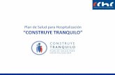 Plan de Salud para Hospitalización “CONSTRUYE … CONSEJO DIRECTIVO PERU...“ConstruyeTranquilo”necesiten hospitalizarse, pagará como máximo US$ 229. •El tope anual de cobertura