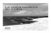 Segunda Parteredciencia.cu/geobiblio/paper/2012-UPT-Zona costera Parte...4 “Universidad para todos” La zona costera de Cuba litados para el desarrollo de estas acti-vidades. Entre