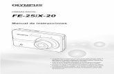 FE-25 X-20 Manual de Instrucciones ESlearnandsupport.getolympus.com/sites/default/files/media/... · 2018-05-18 · Antes de empezar a usar su nueva cámara, lea atentamente estas