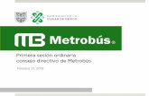Primera sesión ordinaria consejo directivo de Metrobúsdata.metrobus.cdmx.gob.mx/transparencia/documentos/art14/XIX/C… · Propuesta de línea 5 sur corre 18.5 km de San Lázaro