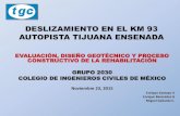 DESLIZAMIENTO EN EL KM 93 AUTOPISTA TIJUANA ENSENADAbioicm.cicm.org.mx/wp/wp-content/uploads/2017/03/... · 2017-03-15 · deslizamiento en el km 93 autopista tijuana ensenada evaluaciÓn,