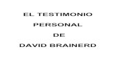 EL TESTIMONIO PERSONAL DE DAVID BRAINERD · luchas en la oración de Brainerd, en la soledad de los bosques de NorteamØrica. El doctor A. J. Gordón, entusiasta abogado de misiones,