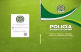 Policia Nacional de los Colombianos...narcotráfico, la delincuencia común y organizada en sus diferentes formas. Estos aspectos han llevado a cambios estructurales en las organizaciones
