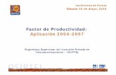 Factor de Productividad: Aplicación 2004-2007 · México Telmex Telefonía Básica 3.0% Desde 1999 Reino Unido British Telecom Conexión a la red, telefonía local, LDN, LDI, Fijo-móvil.