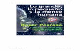 Lo grande, lo pequeño y la mente humana www ......Lo grande, lo pequeño y la mente humana Roger Penrose y otros Índice Presentación Prólogo 1. Espacio-tiempo y cosmología 2.
