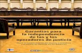 Garantías para la independencia de las y los Operadores de Justicia · 2014-01-23 · Sobre la provisionalidad de las y los operadores de justicia .....39 3. Sobre los períodos
