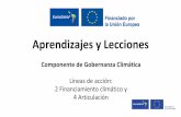 1.4. Aprendizajes y Leccioneseuroclimaplus.org/images/encuentro-cr/presentaciones/1.4... · 2019-10-15 · Resultados/Impactos Esperados • Alineación de la política pública con