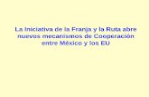La Iniciativa de la Franja y la Ruta abre nuevos …...La Iniciativa de la Franja y la Ruta abre nuevos mecanismos de Cooperación entre México y los EU El Puente Terrestre Mundial