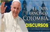 Discurso del Papa Franciscos3-us-west-2.amazonaws.com/hostvirtuales/wp-content/uploads/2017/09/... · generan exclusión y violencia. Solo así se sana de una enfermedad que vuelve