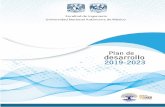 Plan de desarrollo 2019-2023 - UNAM · por la necesidad de alinearlas al Plan de desarrollo 2019-2023 de la UNAM. Es así, que el Plan de Desarrollo 2019-2023 configura la guía para