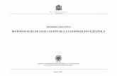 Metodología de evaluación de la cooperación española · 2014-02-03 · a la AECI. Lo que a continuación se presenta son las opciones que se han considerado preferibles, a partir