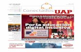 Publicación de la Universidad Alas Peruanas Conectados · de la mano con nuestro crecimiento Virtual Educa 2019 E stamos a las puertas del licenciamiento. Este objetivo es una meta
