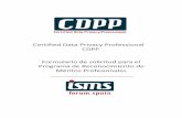 Certified Data Privacy Professional CDPPFormulario de solicitud …€¦ · Total Puntos (a completar por el Comité de Certificación): Una actuación como ponente (2 puntos) EntidadDuración