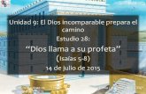 28 dios llama a su profeta - Iglesia Biblica Bautistaiglesiabiblicabautista.org/.../isaias/28_dios_llama_a_su_profeta.pdf · ésta volverá a ser destruida; pero como el roble y la