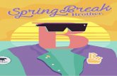 Primavera. Ay la primavera…brotherad.com/.../2017/03/PDF-SPRING-BREAK-DEF.pdf · creatividad no es un diferencial que nos separa o nos divida por buenos y malos, inteligentes o