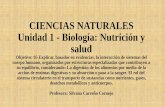 CIENCIAS NATURALES Unidad 1 - Biología: Nutrición y salud 1 - Biología: Nutrición y salud Objetivo: 05 Explicar, basados en evidencias, la interacción de sistemas del cuerpo humano,