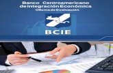 Banco Centroamericano de Integración Económica...proyectos y programas del Banco acorde con los principios, objetivos y normativas adoptadas por la Administración y/o aprobadas
