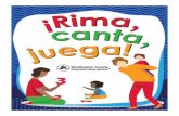 ¡ ¡ RR ii mmaaRimas, canciones, y juegos ayudan a los bebés y a los niños a desarrollar el lenguaje — ¡y divertirse! Este libro está lleno de rimas favoritas compartidas por